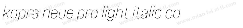 kopra neue pro light italic condens字体转换